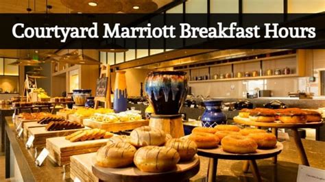 courtyard marriott breakfast time